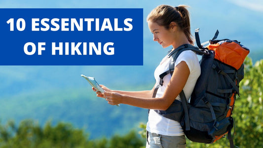 1O ESSENTIALS OF HIKING Ultralight Hiker