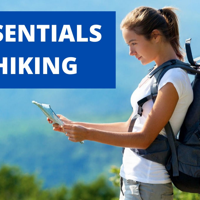 1O ESSENTIALS OF HIKING