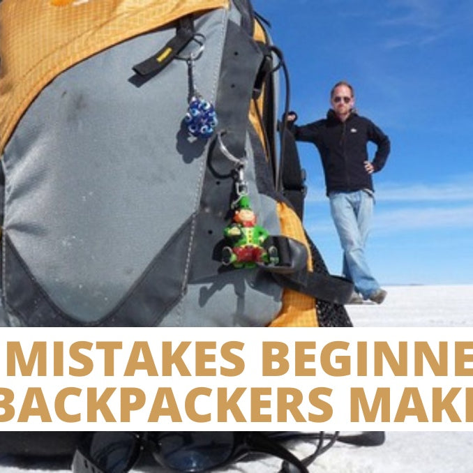 7 MISTAKES BEGINNER BACKPACKERS MAKE