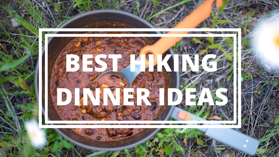 BEST HIKING DINNER IDEAS
