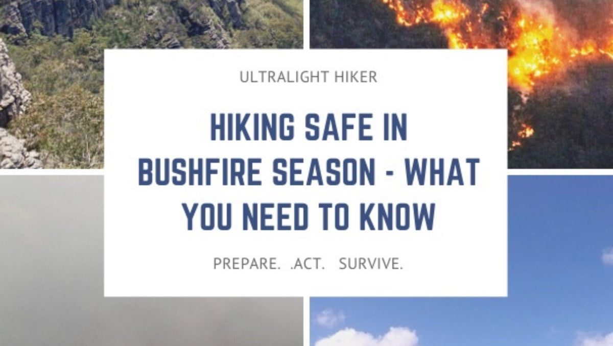 HIKING SAFE IN BUSHFIRE SEASON